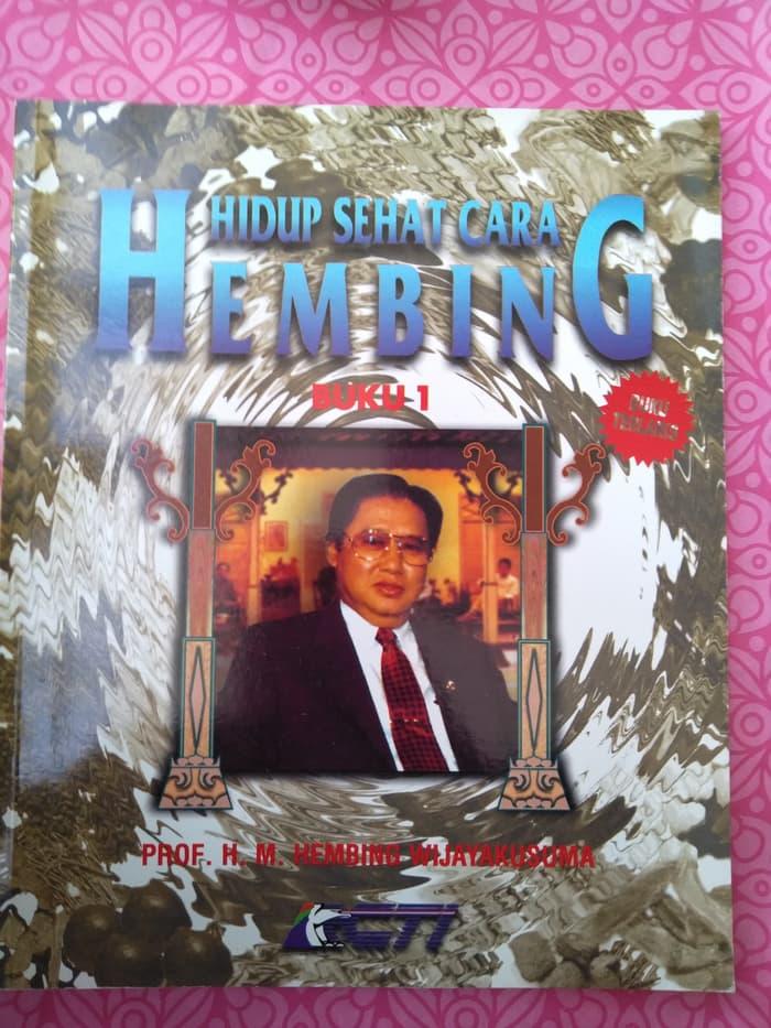 Hidup Sehat Cara Hembing Buku 1 - Prof. H.M Hembing K