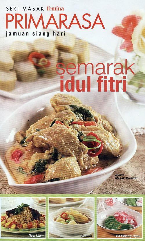 Buku Seri Masak Primarasa Jamuan Siang Hari: Semarak Idul Fitri
