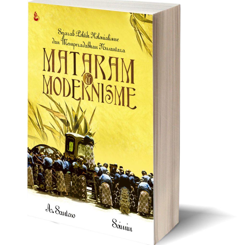 Buku MATARAM DAN MODERNISME - A. Santoso & Soimin