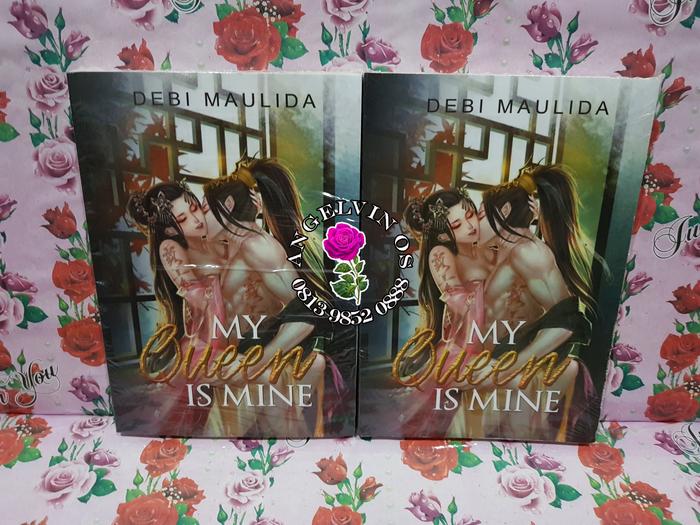 My Queen Is Mine by Debi Maulida