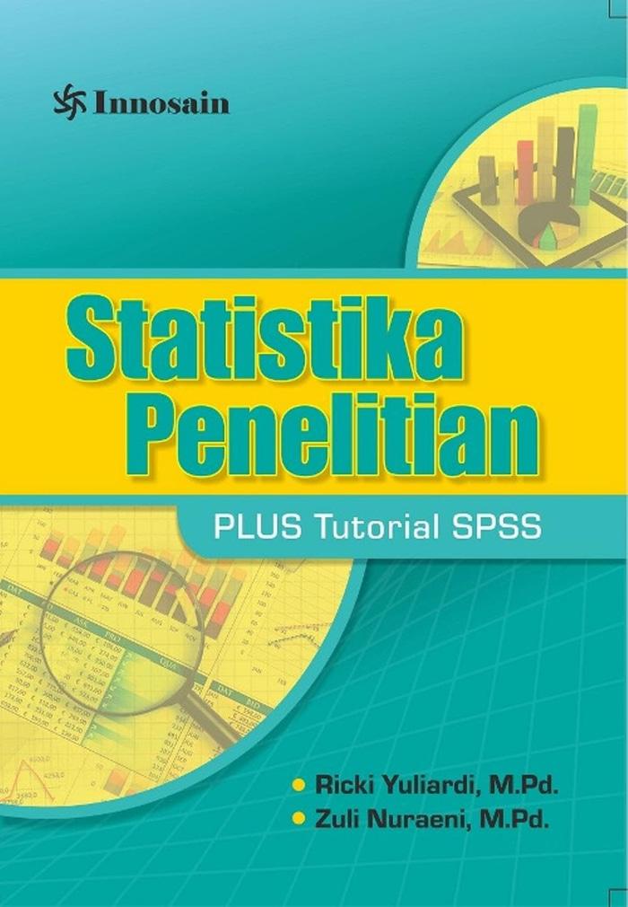 Statistika Penelitian- Plus Tutorial SPSS (Ricki Yuliardi- M.Pd) -