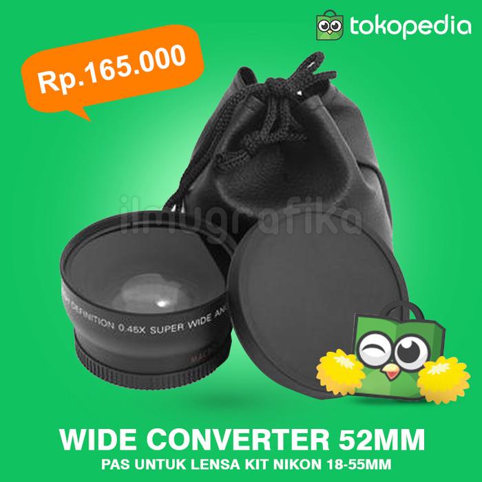 lensa ultra wide converter lens DSLR Nikon 52mm 0,45x canon fix 50mm