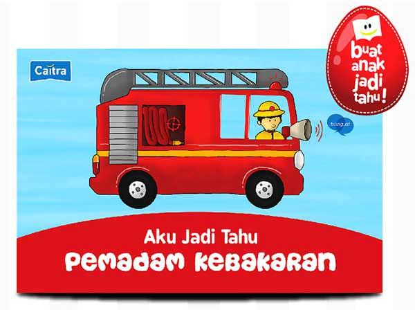 Terlaris Buku Cerita Anak AKU JADI TAHU PEMADAM KEBAKARAN Boardbook Buku Dongeng Bergambar