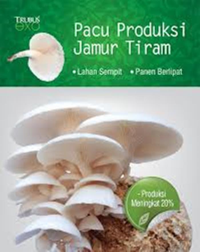 Terbaru!!! Buku Pacu Produksi Jamur Tiram - ready stock