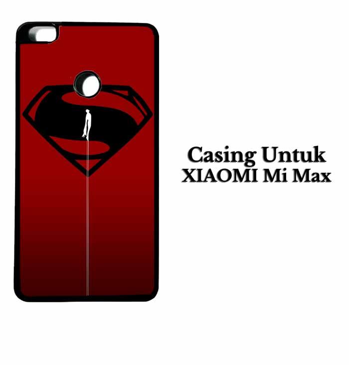 Casing XIAOMI Mi MAX Superman man of steel Hardcase Custom Case Se7enstores