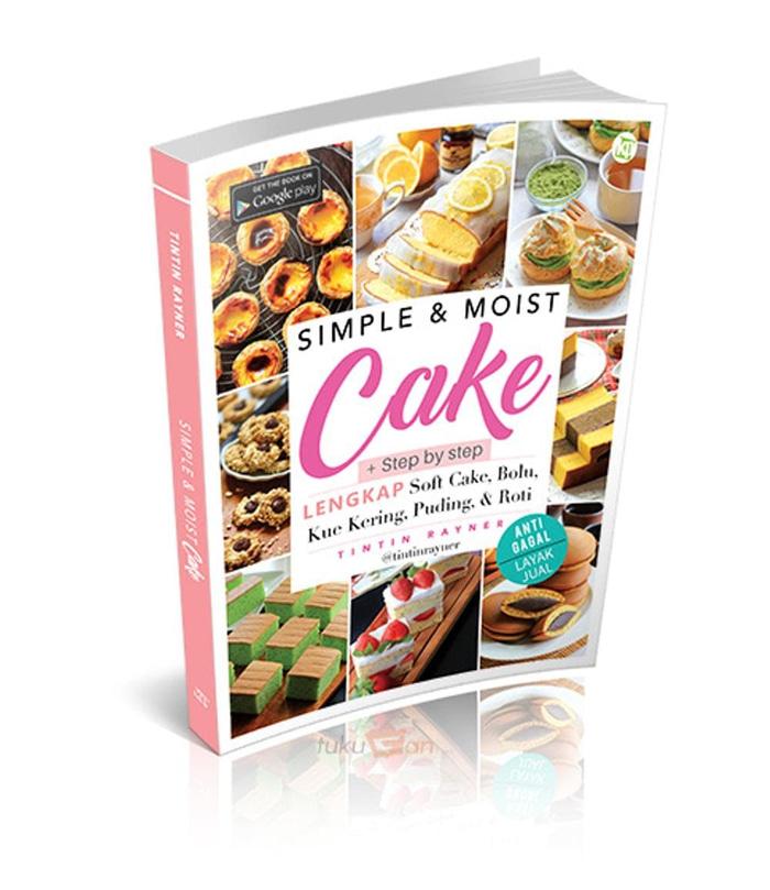 Buku Simple Dan Moist Cake : Resep Hits di Instagram Ti