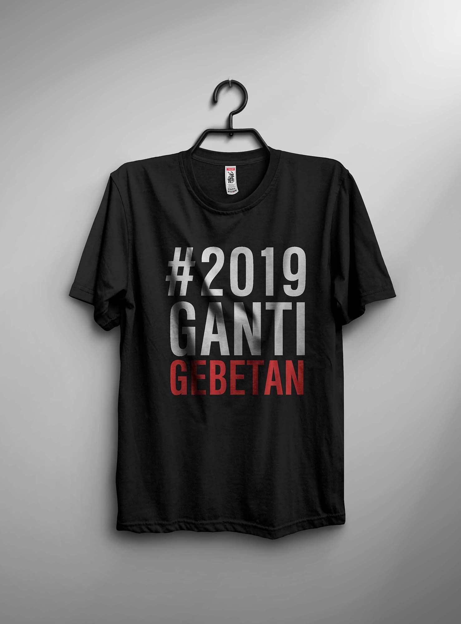 Kaos 2019 Ganti Gebetan Bukan 2019 Ganti Presiden