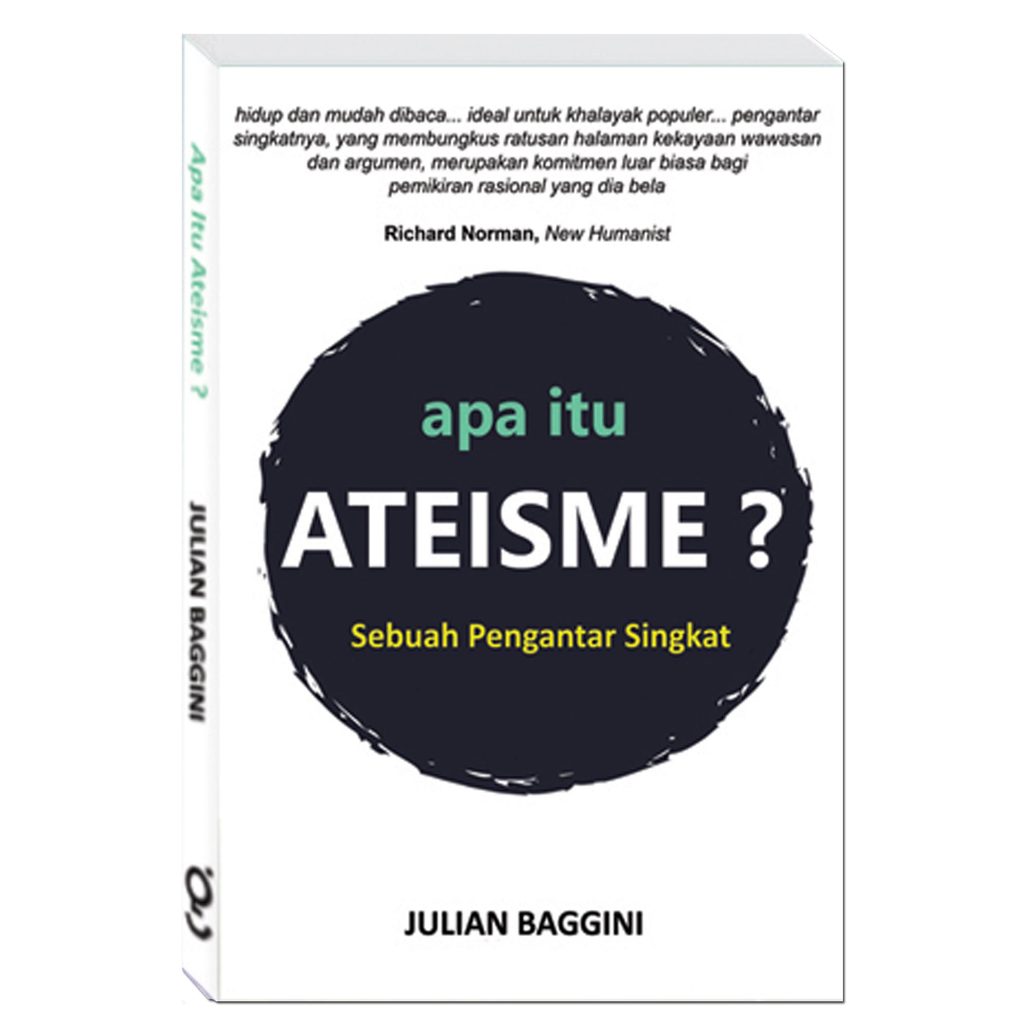 Apa itu Ateisme? Sebuah pengantar Singkat - Julian Baggini -