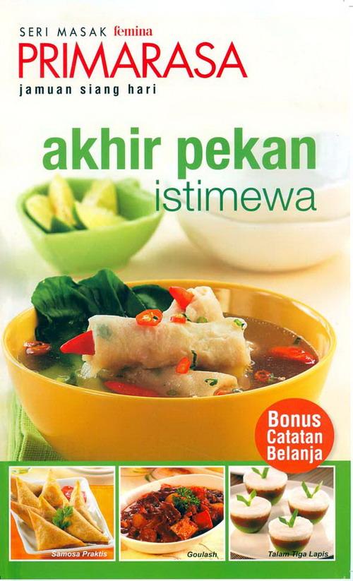 Seri Masak Femina Primarasa - Jamuan Siang Hari – Akhir Pekan Istimewa
