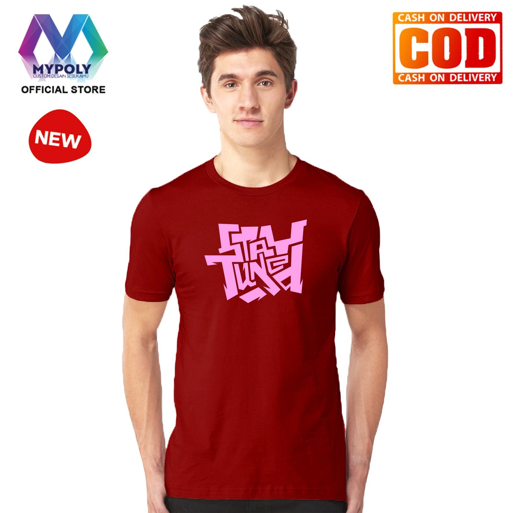 Kaos Premium Mypoly Pria Laki-Laki PL / Baju Couple Family Keluarga / Tshirt distro Anak Wanita / Fashion atasan / Kaos Pria Dewasa Stay Tuned