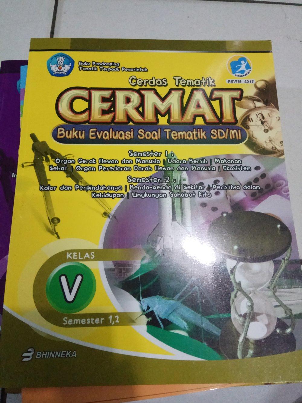 BUKU CERMAT (CERDAS TEMATIK) BUKU EVALUASI SOAL TEMATIK SD KELAS 5 KURIKULUM 2013 REVISI 2017 PENERBIT BHINEKA