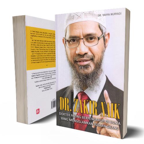 Suka Buku - Dr. Zakir Naik: Dokter Paling Berpengaruh di Dunia yang telah Mengislamkan Ribuan Orang