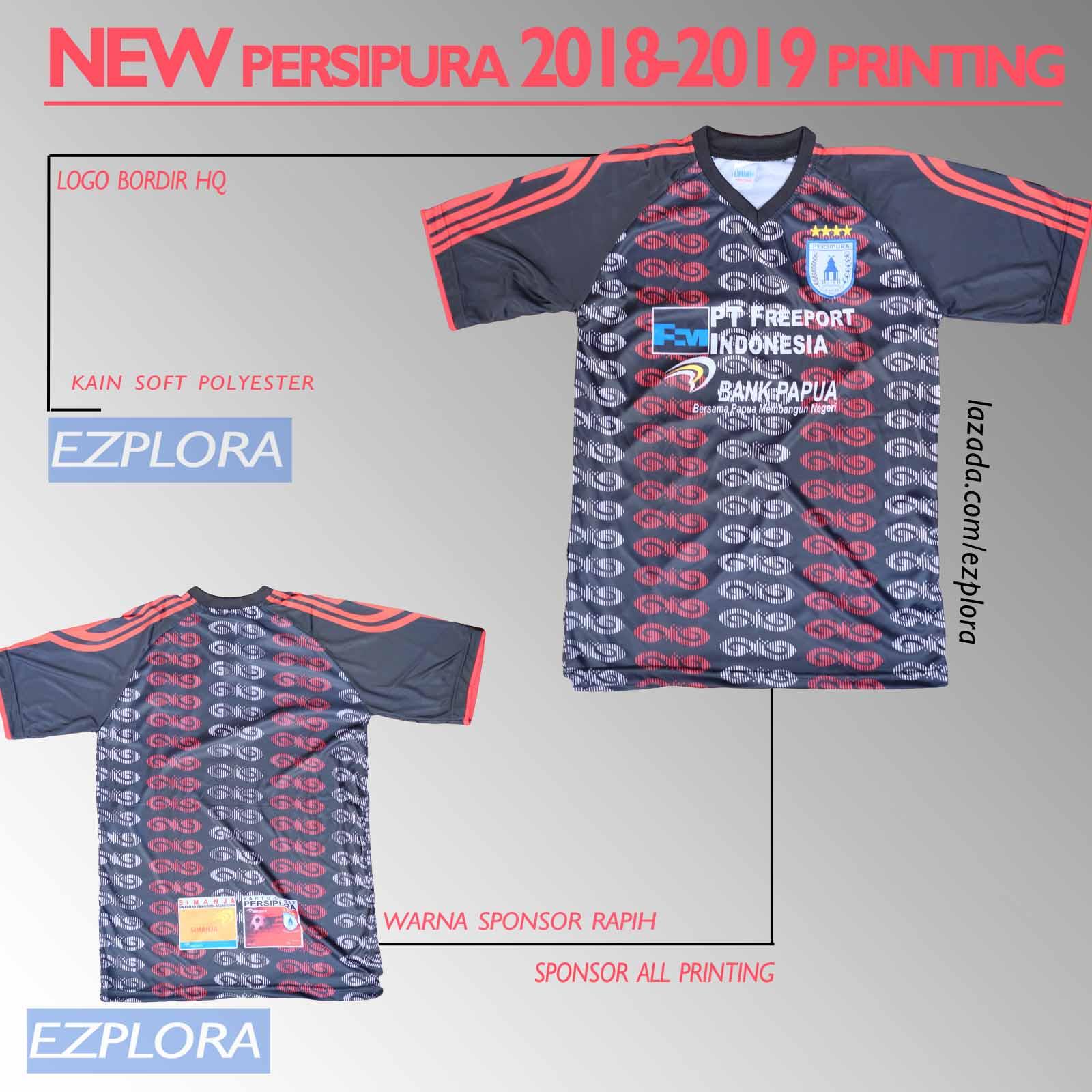 ezplora jersey PERSIPURA JAYAPURA printing 2018-2019 liga satu supporter version