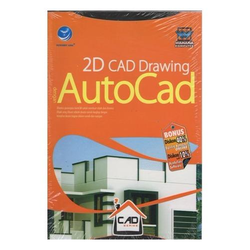 CAD SERIES: 2D CAD DRAWING DENGAN AUTOCAD