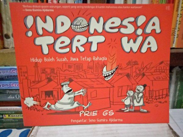 ORIGINAL Buku Komik Indonesia Tertawa Hidup Boleh Susah Jiwa Tetap Bahagia karangan Prie GS Pengantar Seno Gumira Ajidarma