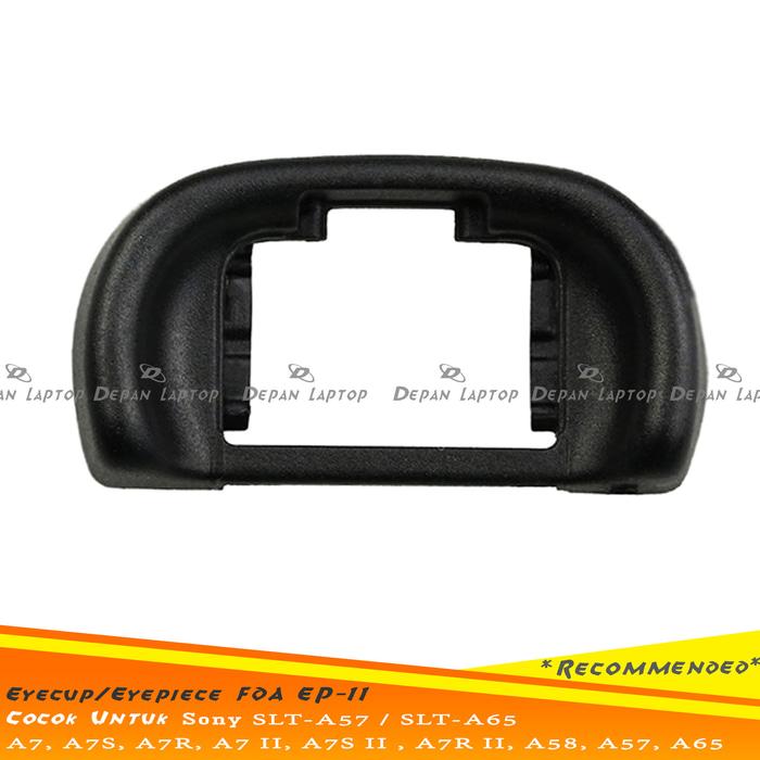 Ready!!! Eyecup Eyepiece Fda Ep11 Sony A7 A7S A7R A7Ii A7Rii Slt-A65 A58 A57 - ready stock