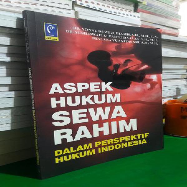 ASPEK HUKUM SEWA RAHIM DALAM PERSPEKTIF HUKUM DI INDONESIA - Dr Sonny Dewi Judiasih
