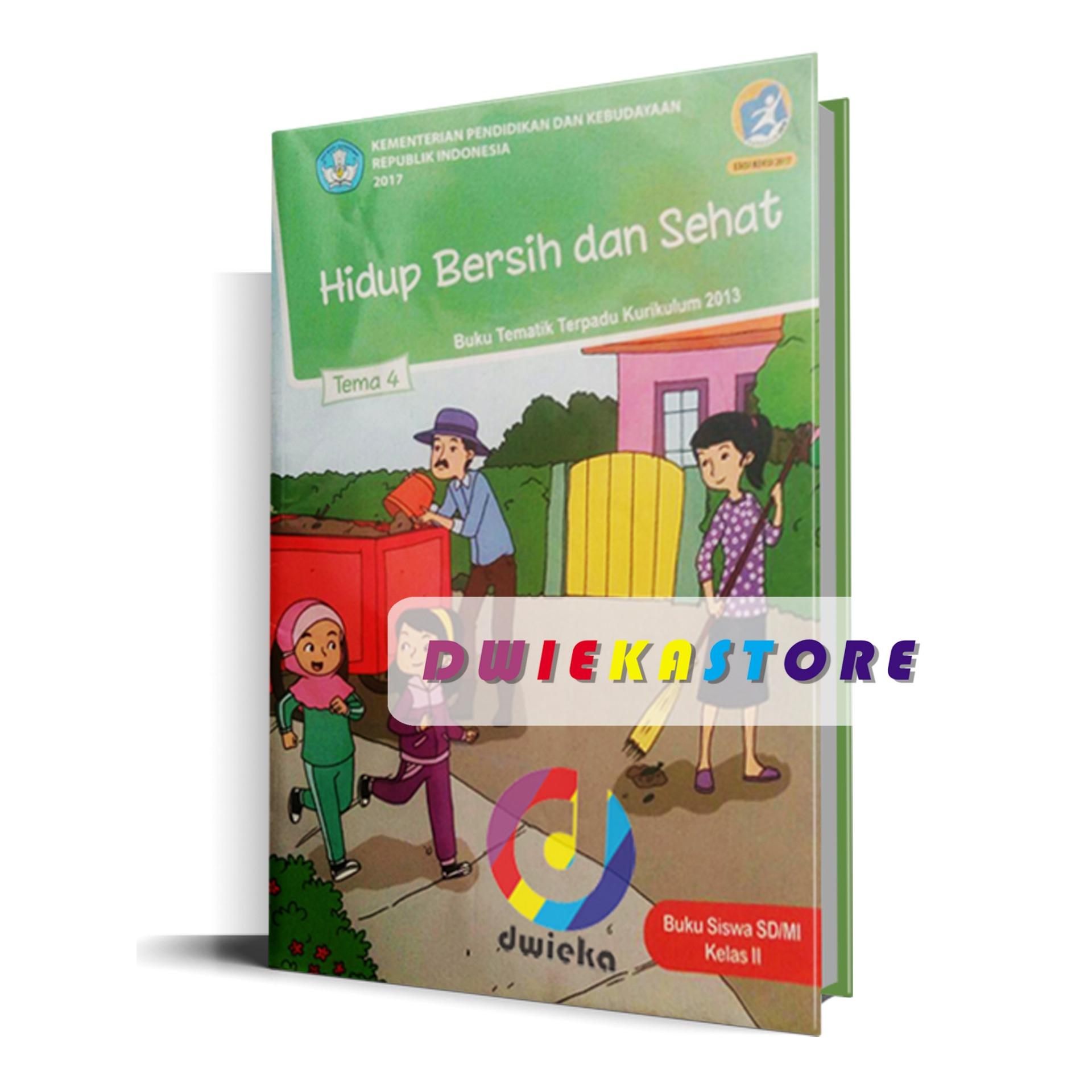 Buku Tematik Kelas 2 Tema 4 " Hidup Bersih dan Sehat " Kurikulum 2013 Edisi Revisi 2017