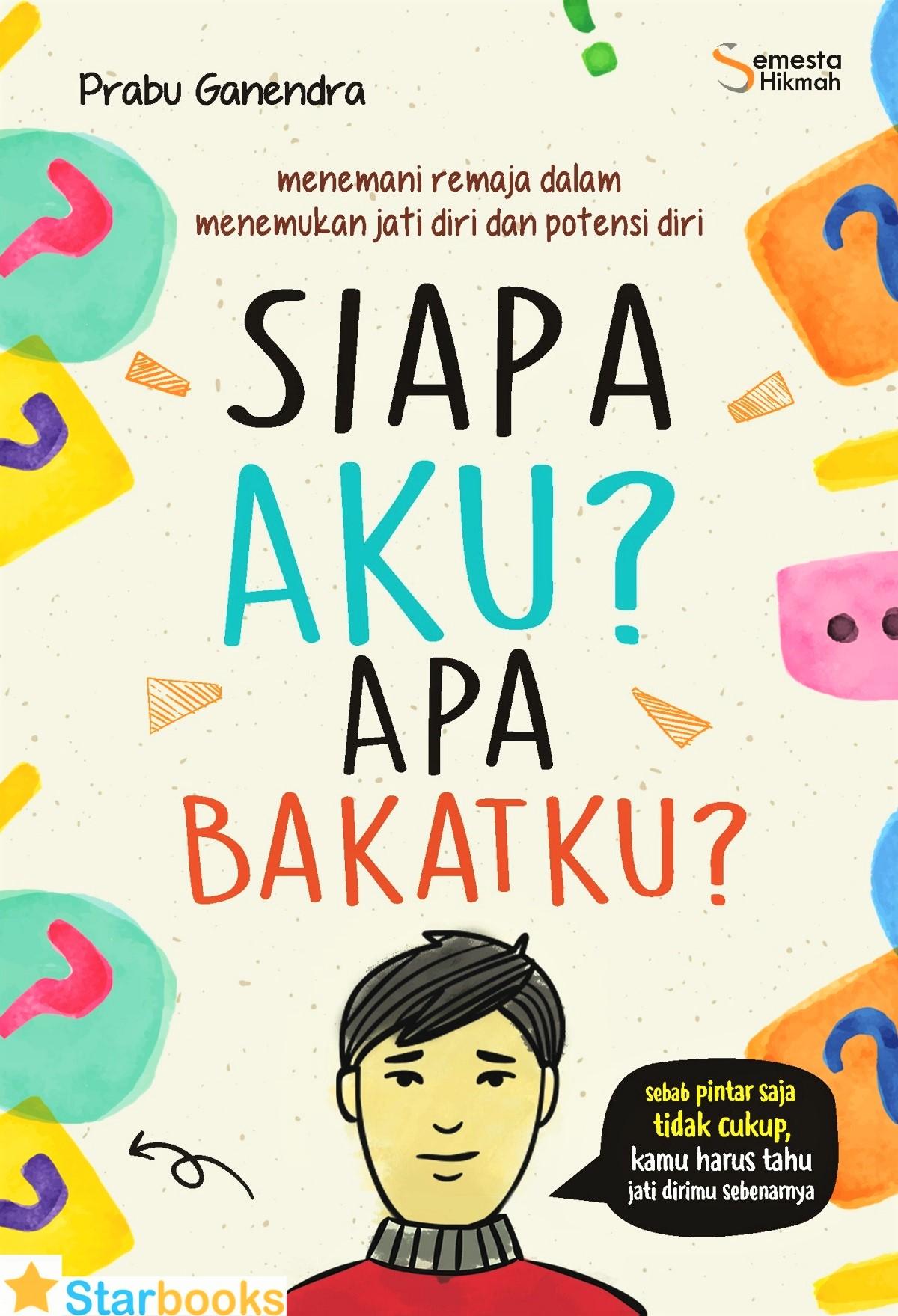 BUKU SIAPA AKU? APA BAKATKU?