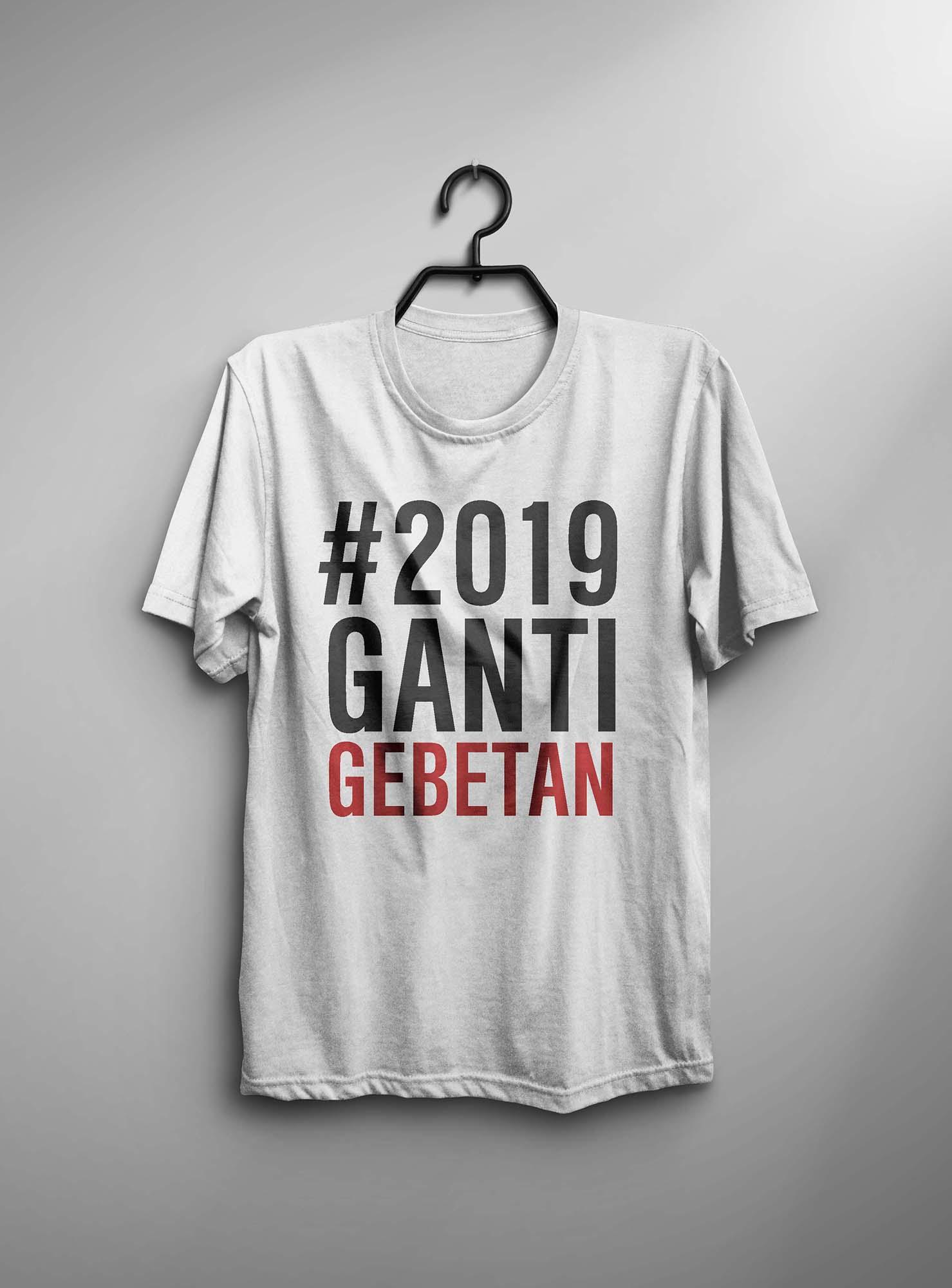 Kaos 2019 Ganti Gebetan Bukan 2019 Ganti Presiden