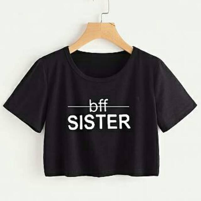 BFF SISTER CROP TEE / ATASAN WANITA / FIT TO L / BAJU MURAH / TUMBLR / KAOS / MODEL BARU / FASHION
