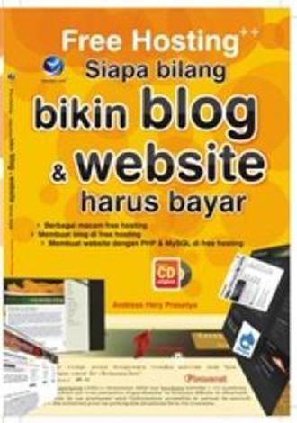 Free Hosting ++ : Siapa Bilang Bikin Blog dan Website Harus Bayar (+CD)