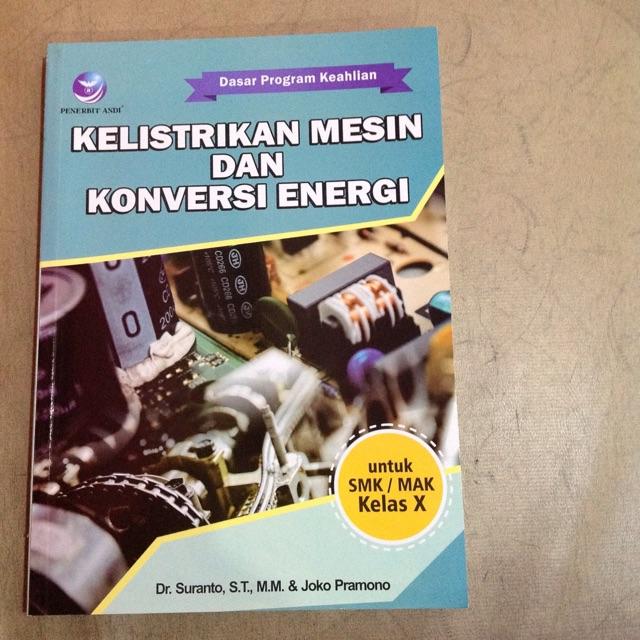 Kelistrikan Mesin Dan Konversi Energi Untuk SMK/MAK Kelas X
