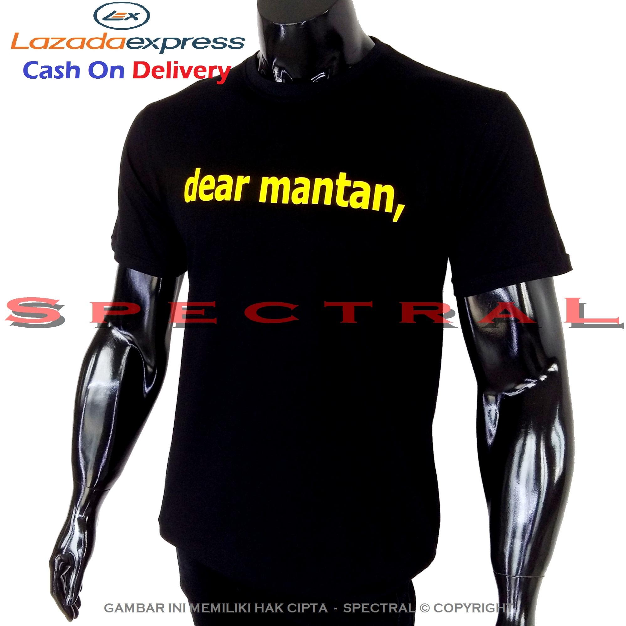 Spectral – DEAR MANTAN 100% Soft Cotton Combed 30s Kaos Distro Fashion T-Shirt Atasan Terbaru Baju Pakaian Nge-Tren Terlaris Pria Wanita Cewe Cowo Lengan Murah Bagus Keren Jaman Kekinian Jakarta Bandung Gambar Tulisan Kata Lucu Viral Gombal Istri Pacar