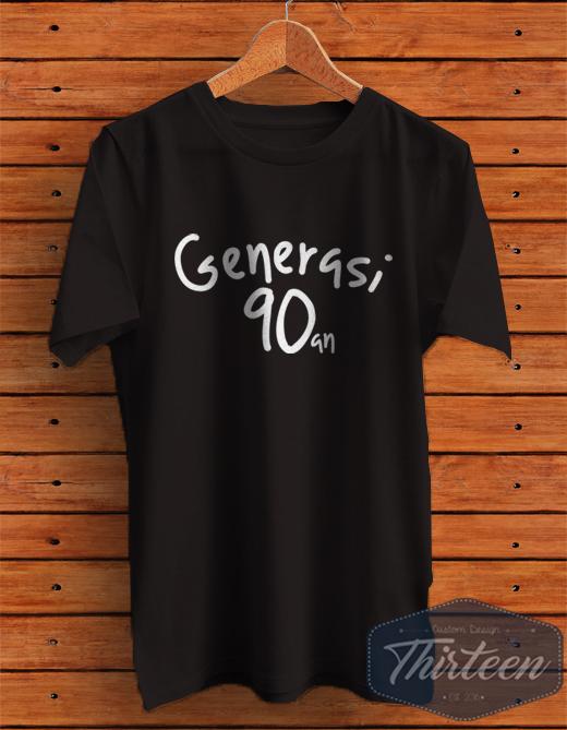 Kaos Kata-kata Unik Anak Generasi 90an Kualitas distro