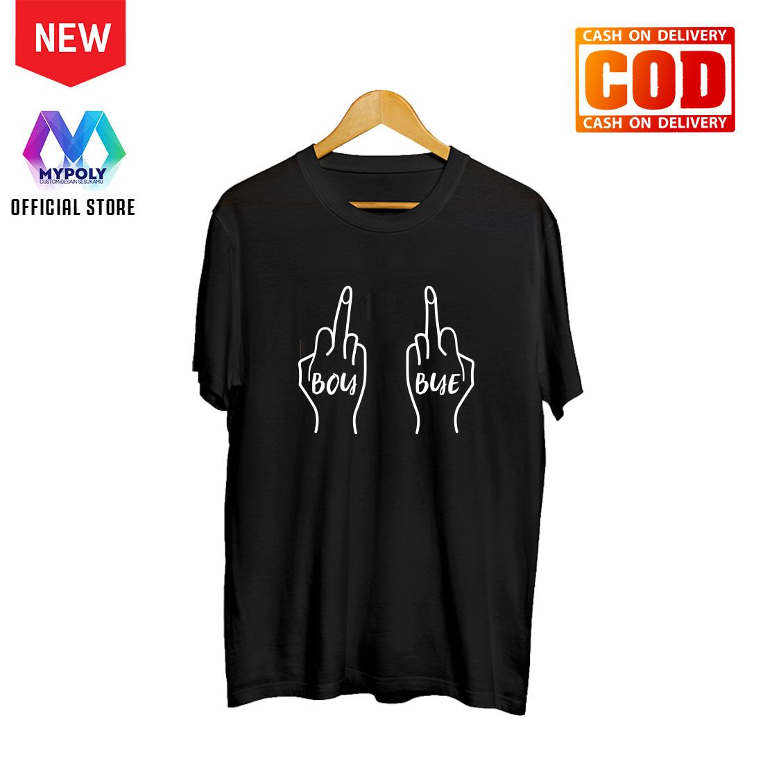 Kaos Premium Mypoly / Baju Distro / Tshirt Casual Pria Wanita / Fashion Atasan / Kaos Quote / Kaos Tumblr BOY BYE