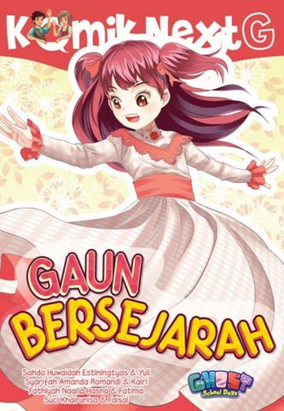 KOMIK NEXT G GAUN BERSEJARAH
