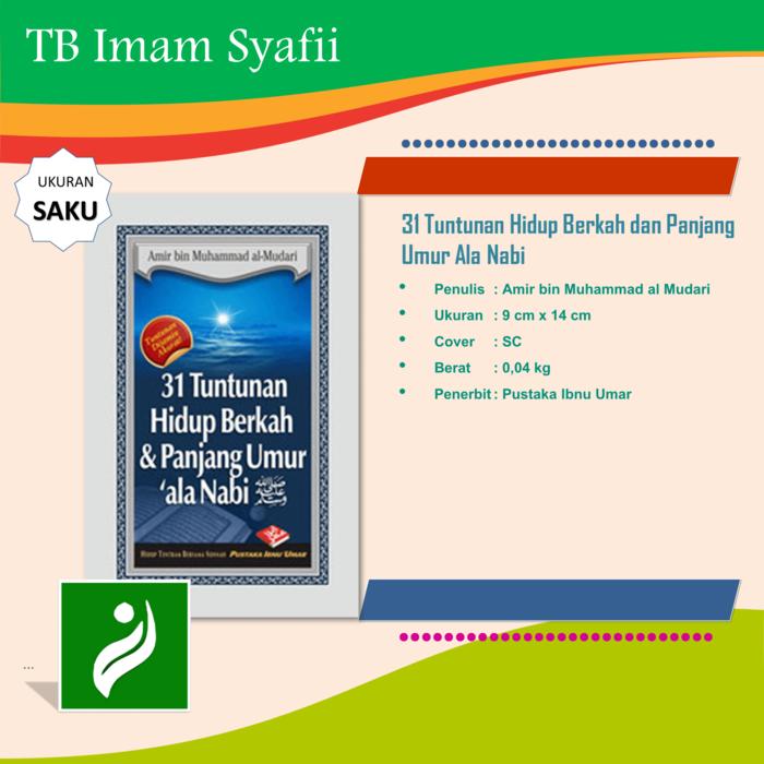 31 Tuntunan Hidup Berkah Dan Panjang Umur Ala Nabi-TB Imam Syafii