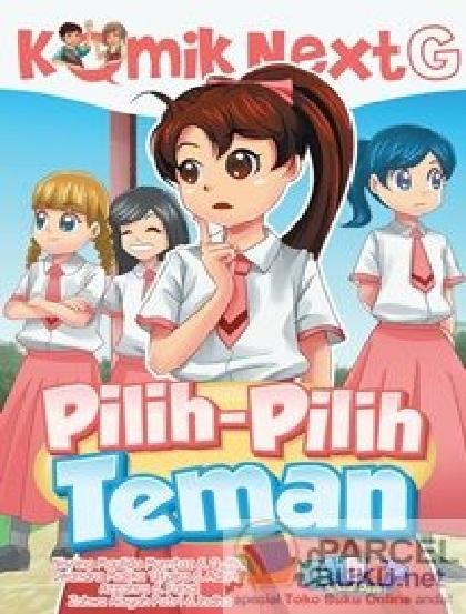 Komik Next G: Pilih-Pilih Teman