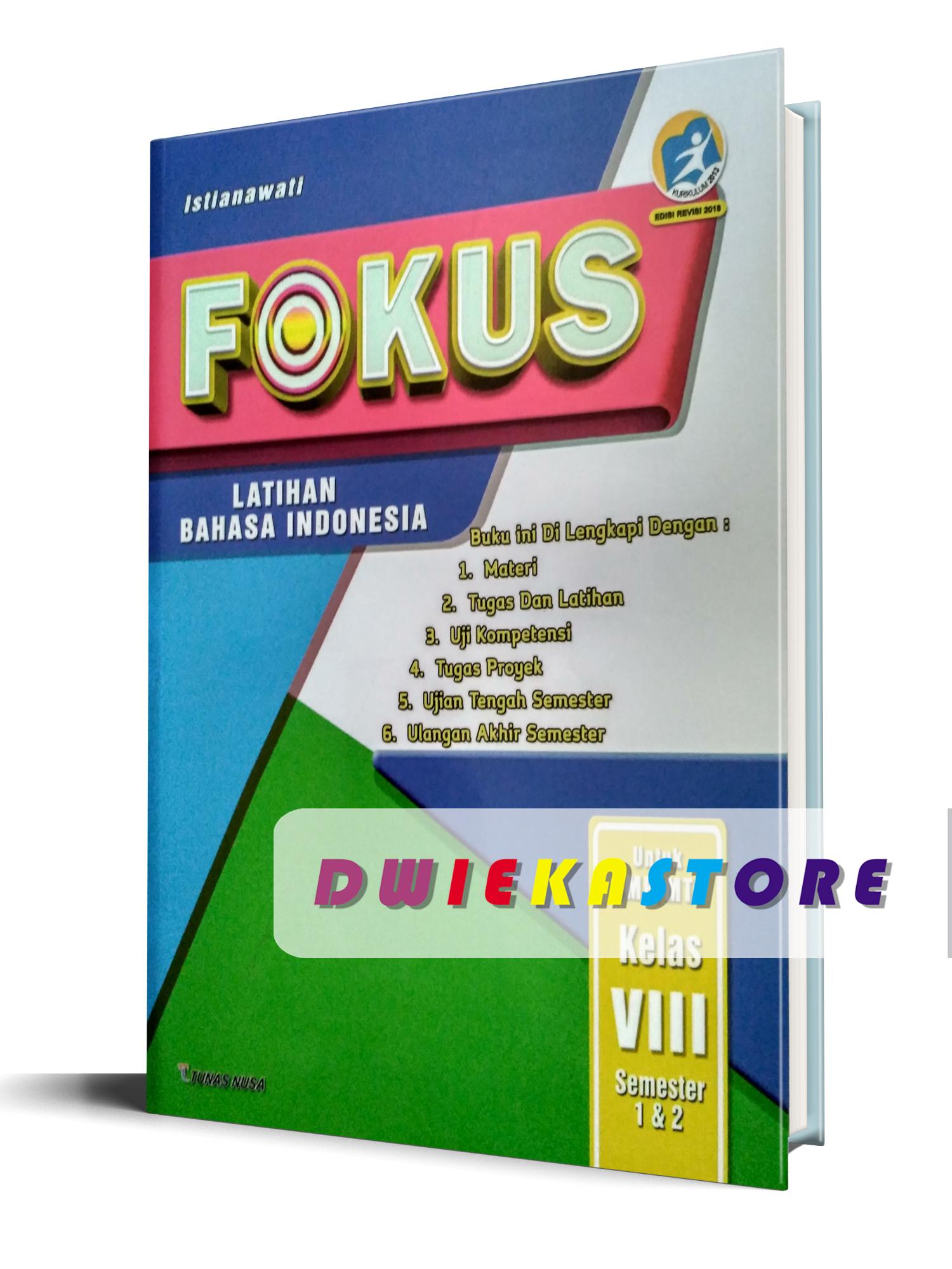 Buku “FOKUS” Ulangan Bahasa Indonesia Kelas 8 SMP Semester 1 & 2 Kurikulum 2013 Edisi Revisi 2018