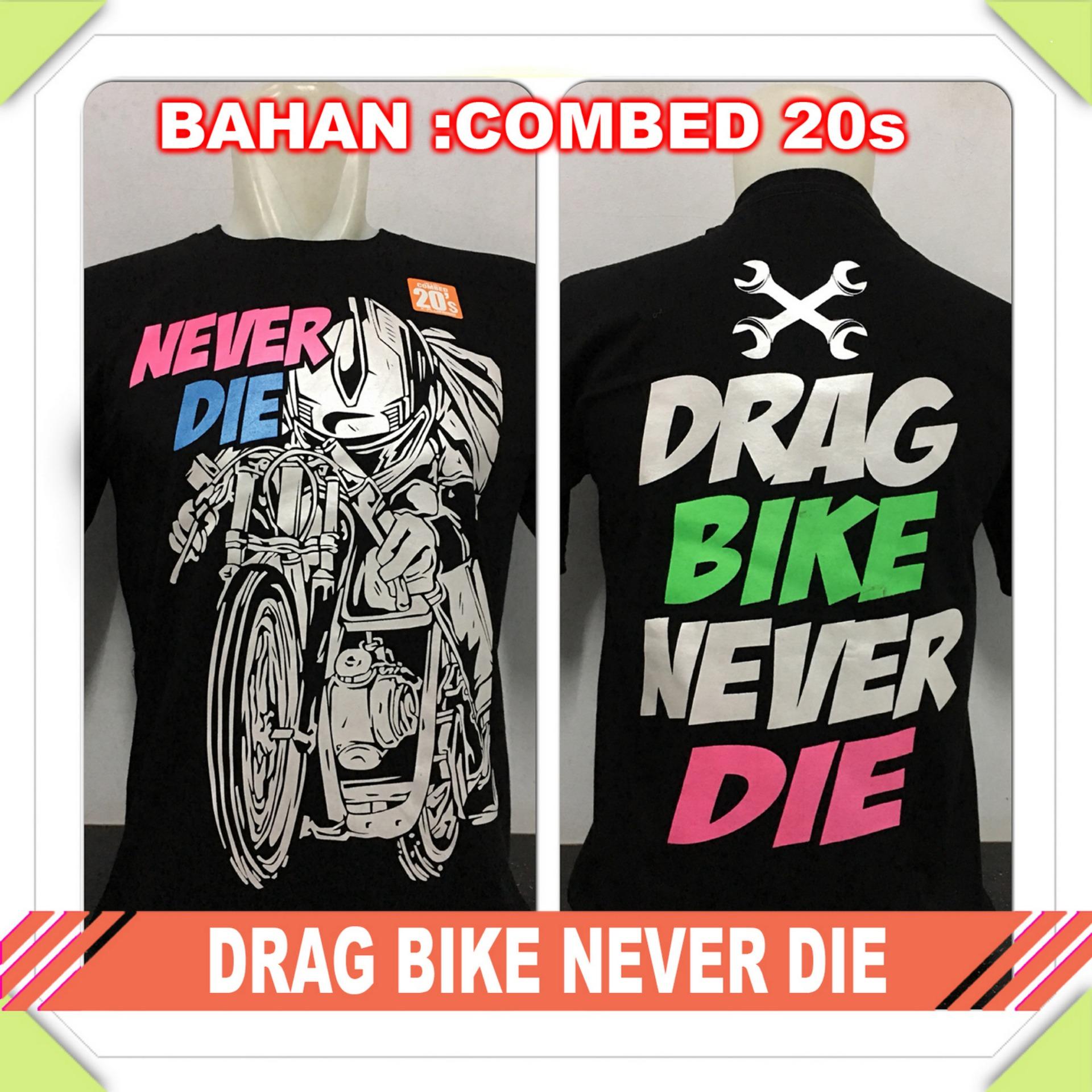 Anime ID - Kaos T-Shirt Distro / kaos Pria / Tshirt Pria / Distro Pria / Baju Pria Racing Drag Bike Never Die - Hitam