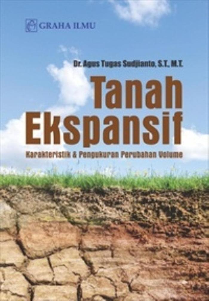 Tanah Ekspansif; Karakteristik & Pengukuran Perubahan Volume (Dr. Agus