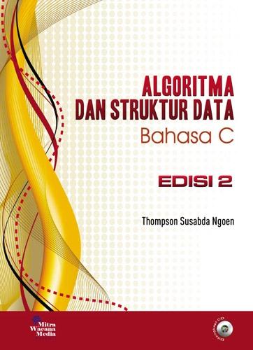 Buku Algoritma dan Struktur Data Bahasa C - Thomson Ngoen - Mitra Wacana Media