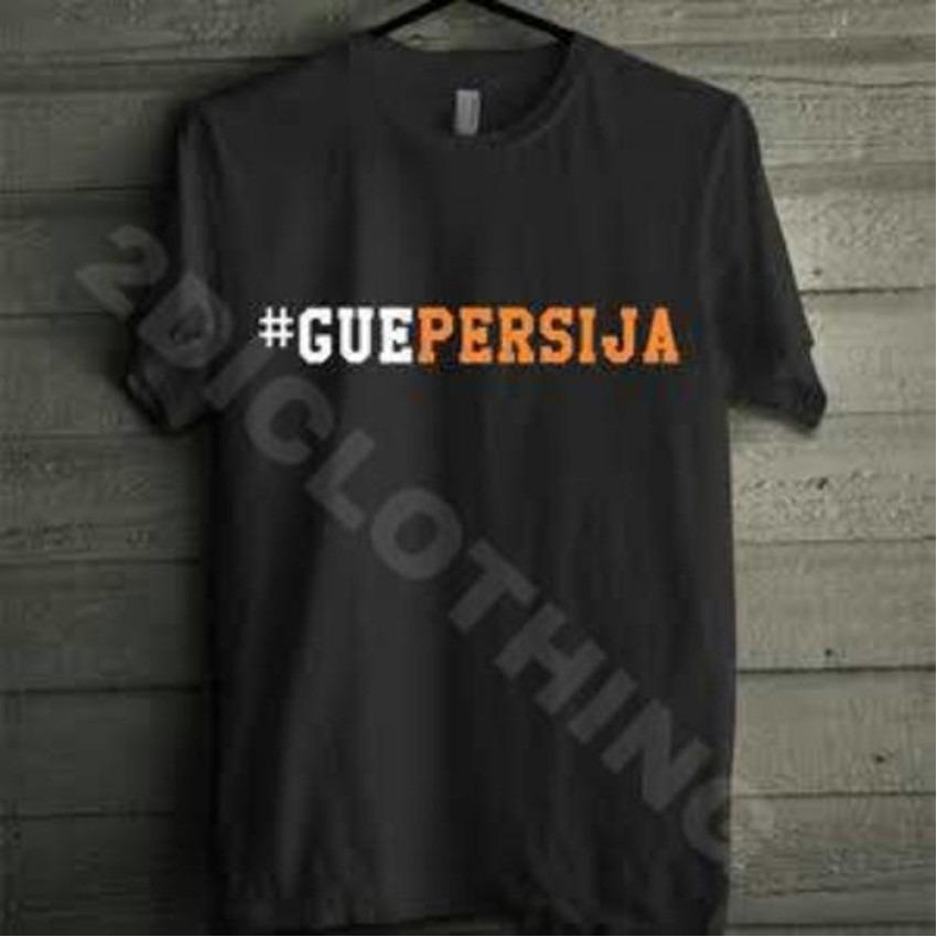 Kaos Gue Persija / Kaos Persija / Tshirt Persija