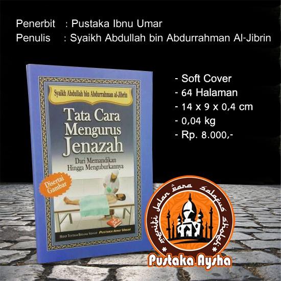 Tata Cara Mengurus Jenazah - Pustaka Ibnu Umar - Pustaka Aysha