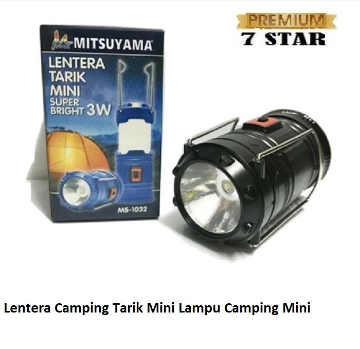 Promo Oktober Lampu Lentera Tarik Mini 7star - Lentera Senter 3 Watt Mitsuyama Ms-1032 By 7star Id.