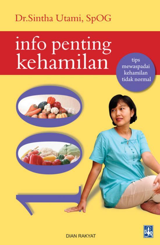 100 Info Penting Kehamilan Buku Kehamilan Menyusui Bayi by Sintha Utami