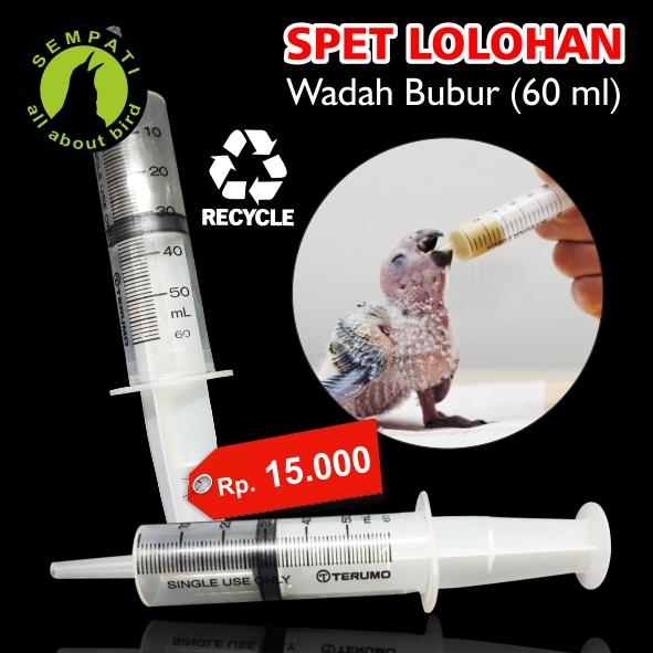 Suntikan Spet Wadah Pakan Lolohan Anakan Piyik Bayi Burung 60 ml