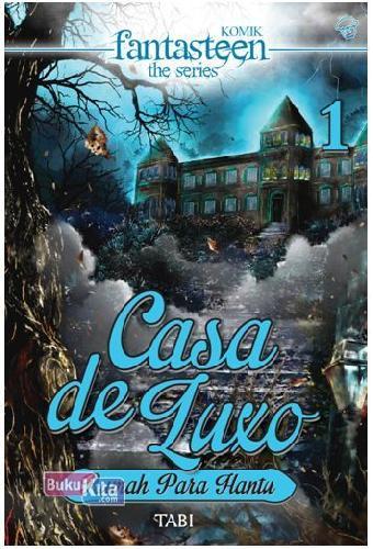 Komik Fantasteen The Series: Casa De Luxo Rumah Para Hantu