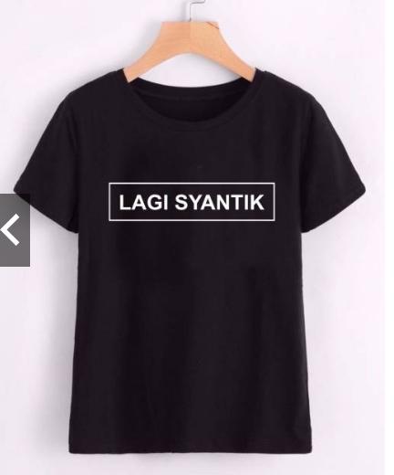 erlina.fashion T-shirt / Kaos Wanita / Tumblr Tee LAGI SYANTIK -hitam