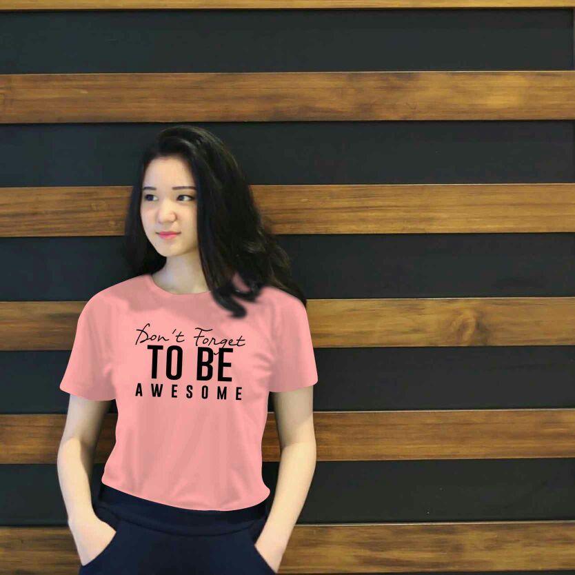 XV Kaos Wanita tee to be awesome / T-shirt Distro Wanita / Baju Atasan Kaos Cewek / Tumblr Tee Cewek / Kaos Wanita Murah / Baju Wanita Murah / Kaos Lengan Pendek / Kaos Oblong / Kaos Tulisan  