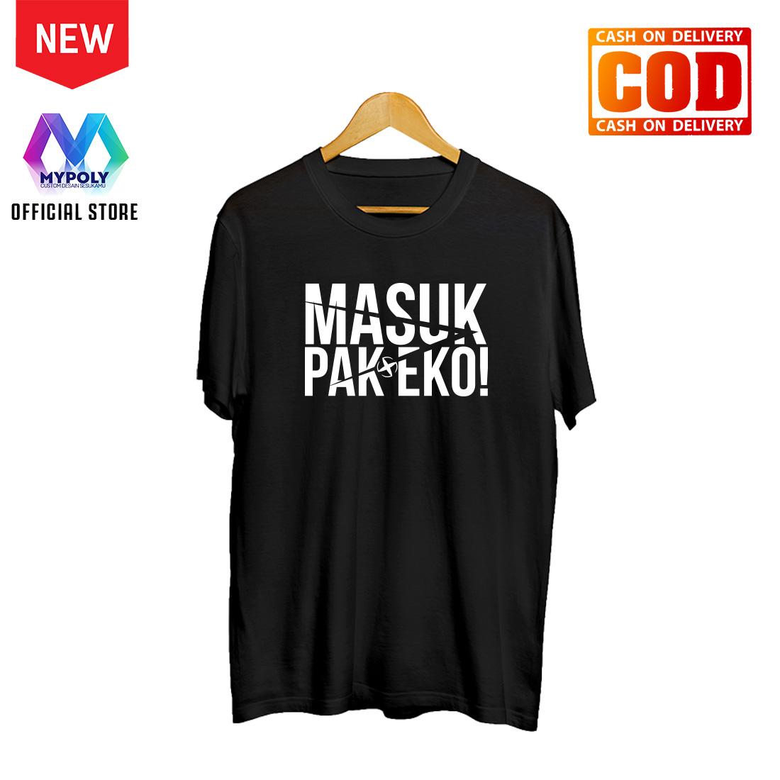 Kaos Premium Mypoly / Baju Distro / Tshirt Casual Pria Wanita / Fashion Atasan / Kaos Quote / Kaos Tumblr Lucu MASOUK PAK EKO