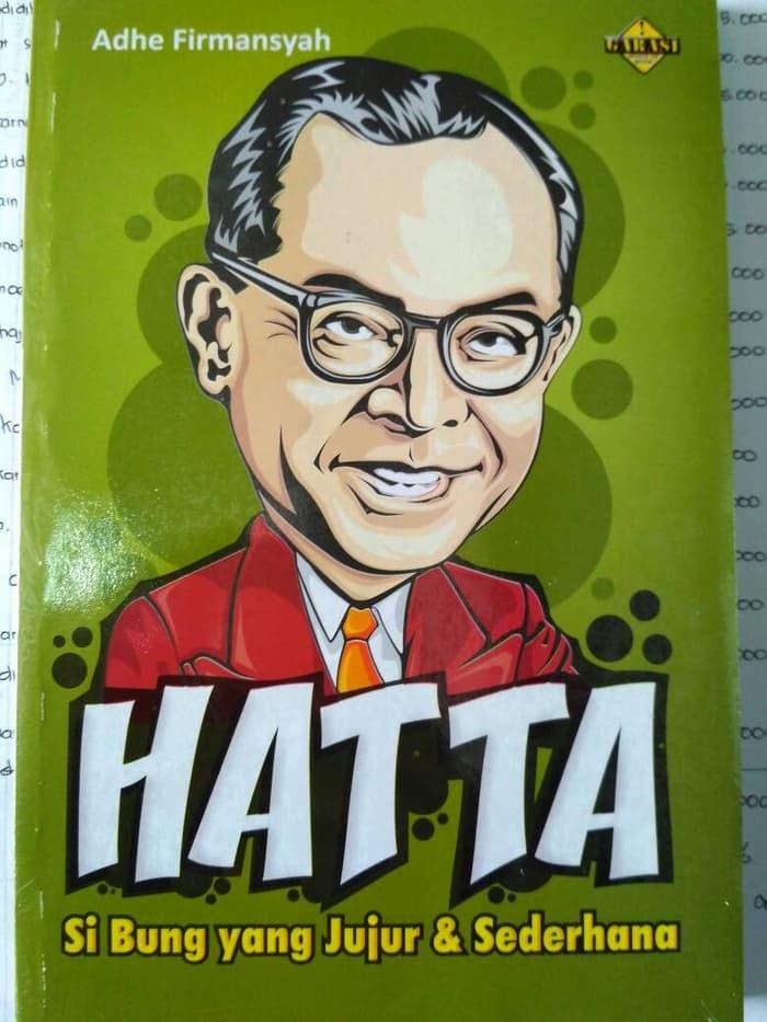 HATTA : Si Bung yang jujur & Sederhana - Adhe Firmansyah - sEos9Q