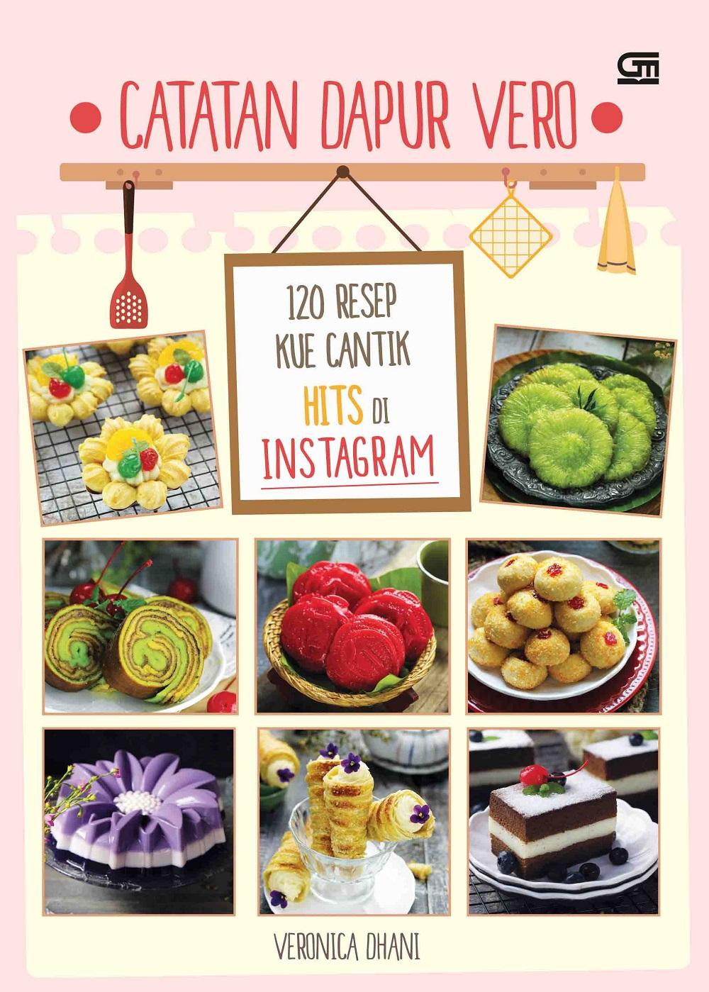 Buku Catatan Dapur Vero: 120 Resep Kue Cantik Hits Di Instagram