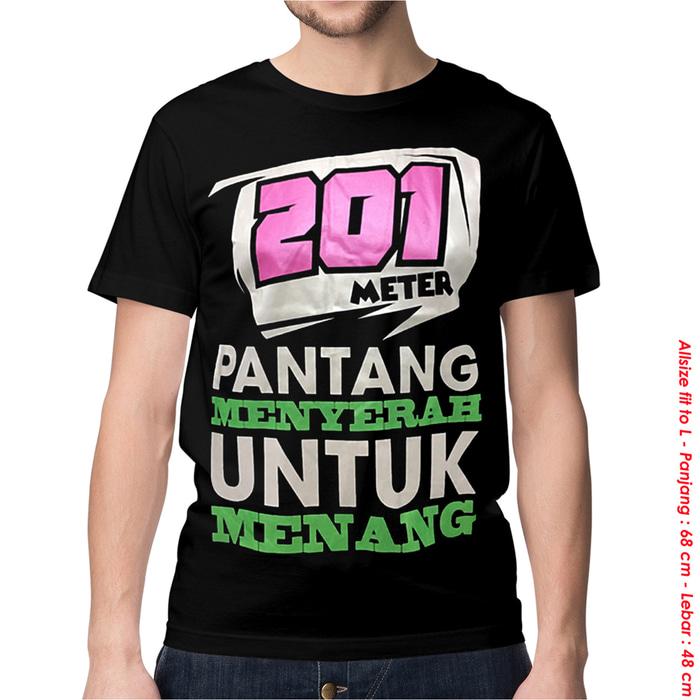 KAOS BAJU DISTRO MOTOGP - 201 M UNTUK MENANG
