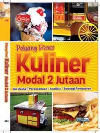 Peluang Bisnis Kuliner Modal 2 Jutaan, Ide Usaha, Perencanaan, Analisis Dan Strategi Pemasaran
